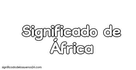 significado de africa