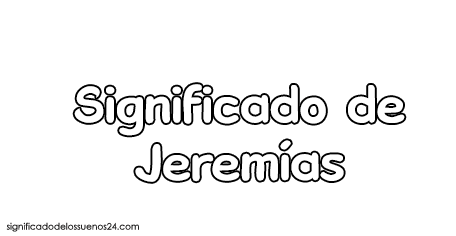 significado de jeremias