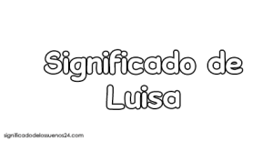 Significado De Luisa