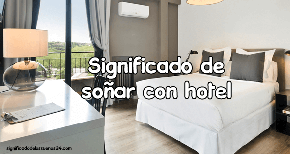 soñar con hotel