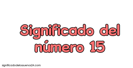 significado del numero 15