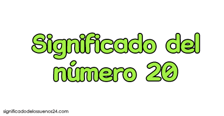 significado del numero 20