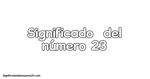 significado del numero 23