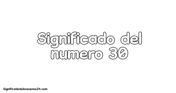 significado del numero 30