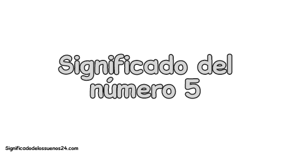 Significado del número 5